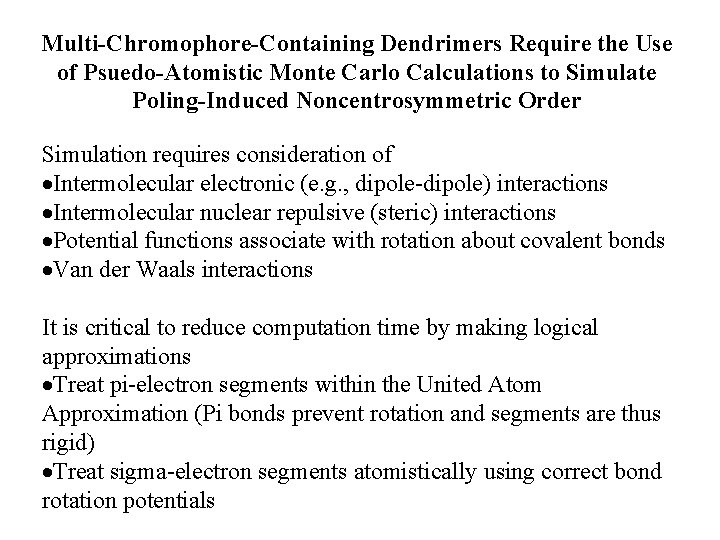 Multi-Chromophore-Containing Dendrimers Require the Use of Psuedo-Atomistic Monte Carlo Calculations to Simulate Poling-Induced Noncentrosymmetric