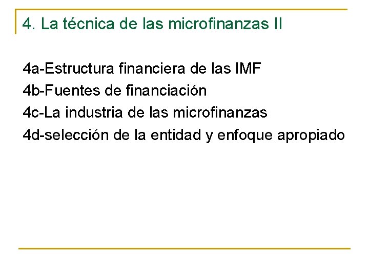 4. La técnica de las microfinanzas II 4 a-Estructura financiera de las IMF 4