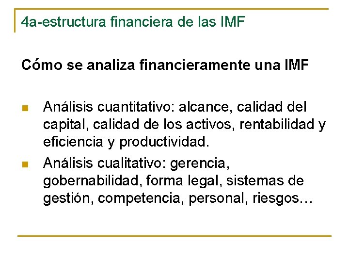 4 a-estructura financiera de las IMF Cómo se analiza financieramente una IMF n n