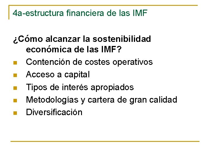 4 a-estructura financiera de las IMF ¿Cómo alcanzar la sostenibilidad económica de las IMF?