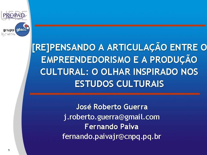 [RE]PENSANDO A ARTICULAÇÃO ENTRE O EMPREENDEDORISMO E A PRODUÇÃO CULTURAL: O OLHAR INSPIRADO NOS