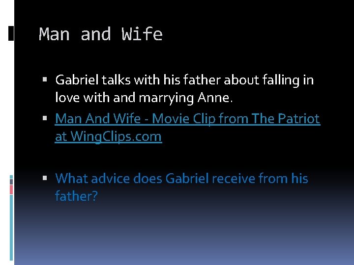 Man and Wife Gabriel talks with his father about falling in love with and