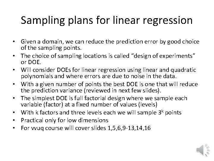 Sampling plans for linear regression • Given a domain, we can reduce the prediction