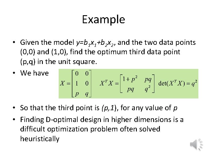 Example • Given the model y=b 1 x 1+b 2 x 2, and the