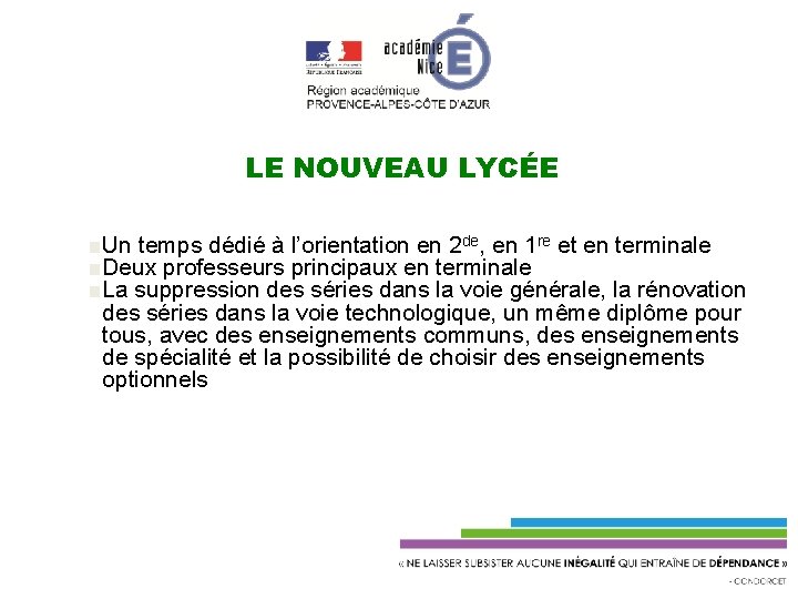 LE NOUVEAU LYCÉE ■Un temps dédié à l’orientation en 2 de, en 1 re