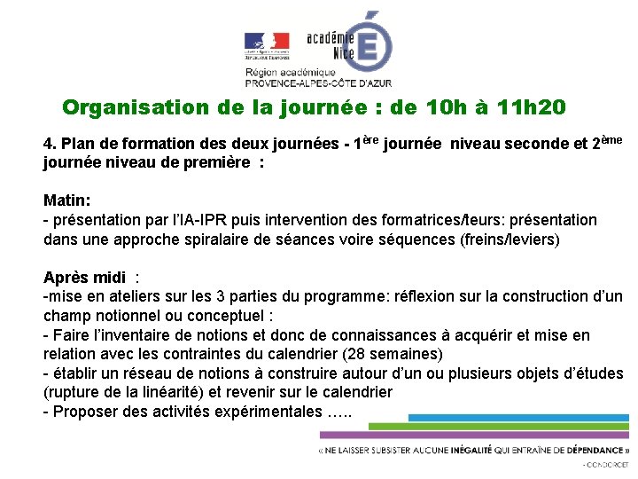 Organisation de la journée : de 10 h à 11 h 20 4. Plan