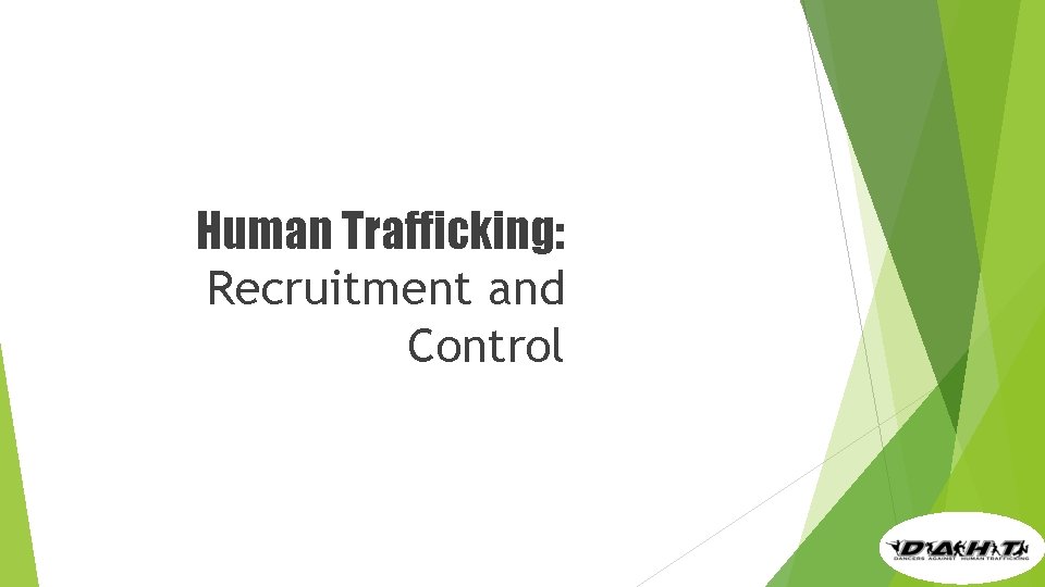 Human Trafficking: Recruitment and Control 