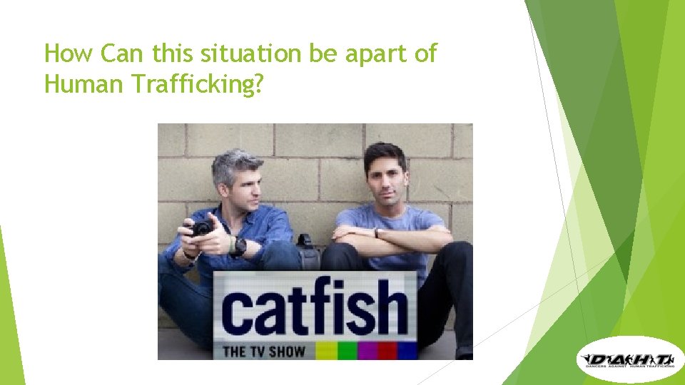 How Can this situation be apart of Human Trafficking? 