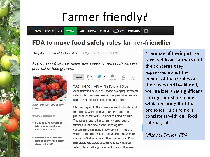 Farmer friendly? “Because of the input we received from farmers and the concerns they