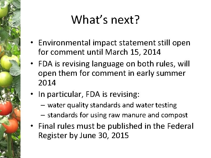 What’s next? • Environmental impact statement still open for comment until March 15, 2014