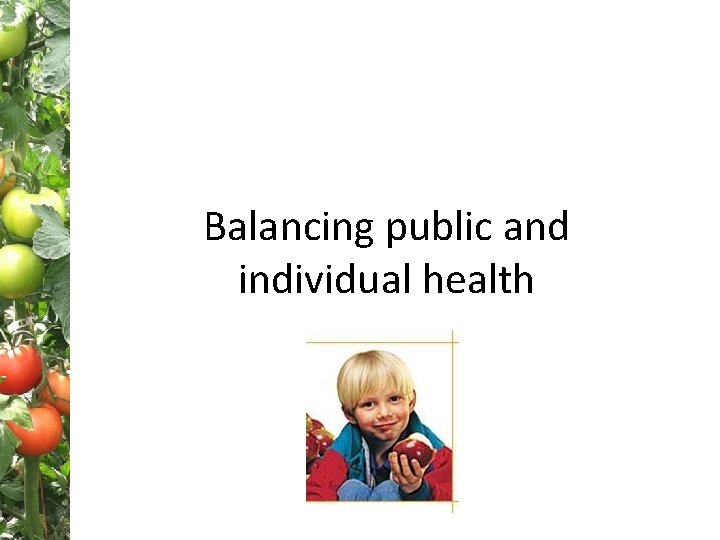 Balancing public and individual health 