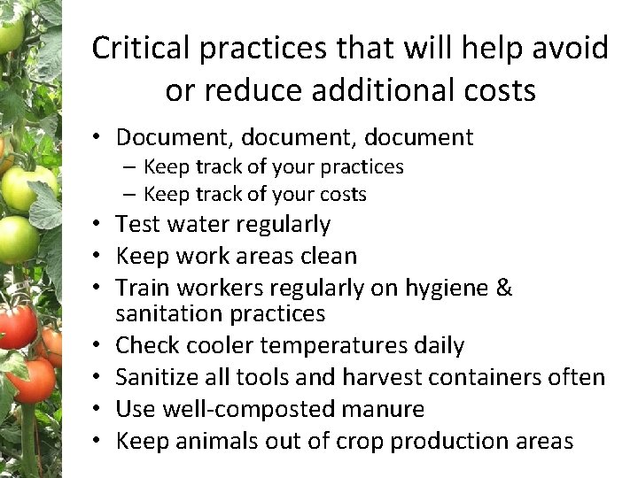 Critical practices that will help avoid or reduce additional costs • Document, document –