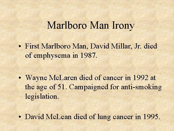 Marlboro Man Irony • First Marlboro Man, David Millar, Jr. died of emphysema in