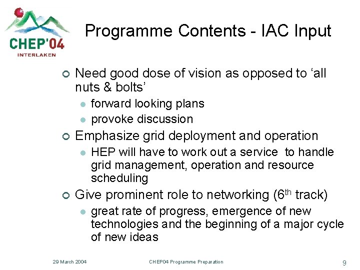 Programme Contents - IAC Input ¢ Need good dose of vision as opposed to