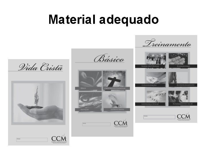 Material adequado 