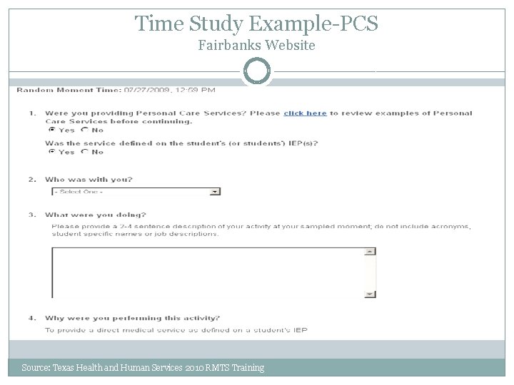 Time Study Example-PCS Fairbanks Website Source: Texas Health and Human Services 2010 RMTS Training