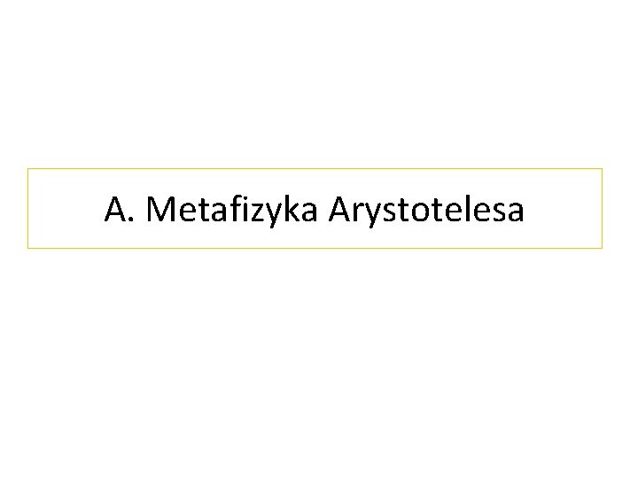 A. Metafizyka Arystotelesa 