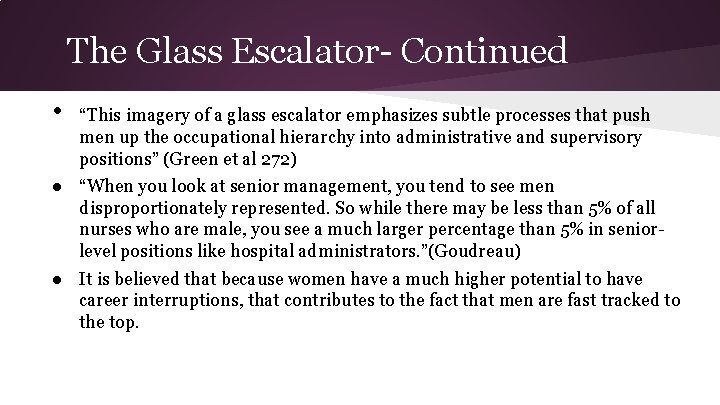 The Glass Escalator- Continued • “This imagery of a glass escalator emphasizes subtle processes
