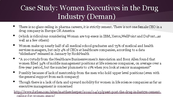 Case Study: Women Executives in the Drug Industry (Deman) • • • There is