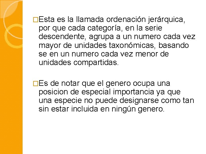 �Esta es la llamada ordenación jerárquica, por que cada categoría, en la serie descendente,