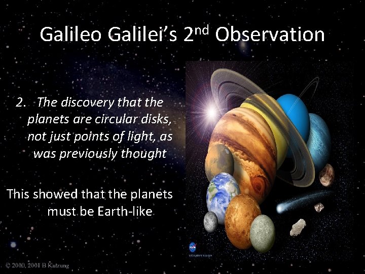 Galileo Galilei’s 2 nd Observation 2. The discovery that the planets are circular disks,
