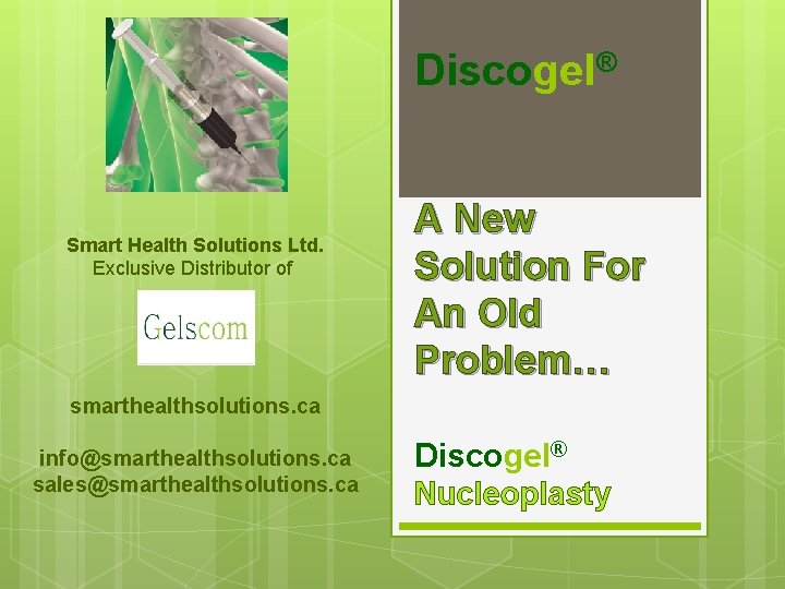 Discogel® Smart Health Solutions Ltd. Exclusive Distributor of A New Solution For An Old