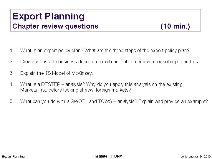 Export Planning Chapter review questions (10 min. ) 1. What is an export policy