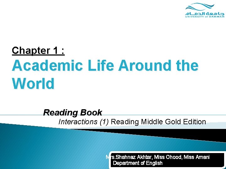 Chapter 1 : Academic Life Around the World Reading Book Interactions (1) Reading Middle