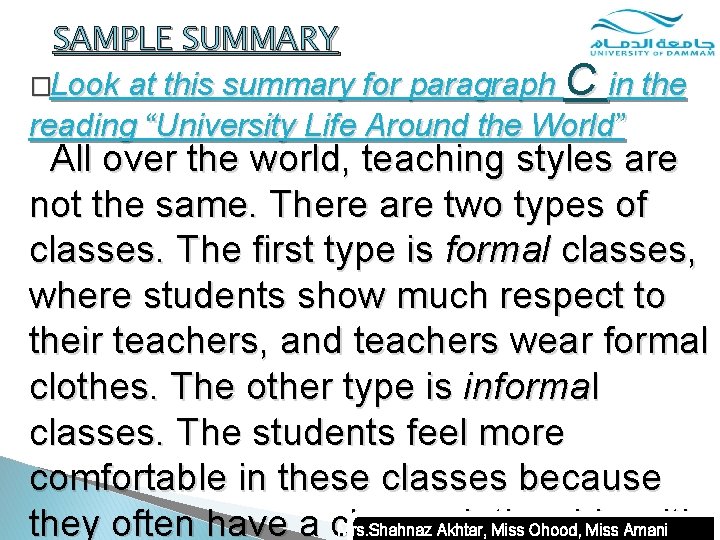 SAMPLE SUMMARY �Look at this summary for paragraph C in the reading “University Life