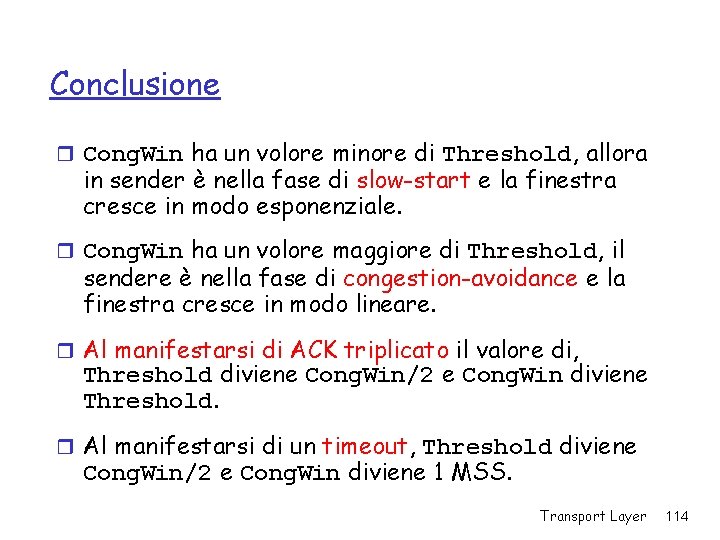 Conclusione r Cong. Win ha un volore minore di Threshold, allora in sender è