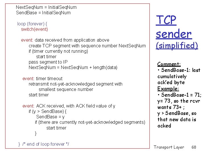 Next. Seq. Num = Initial. Seq. Num Send. Base = Initial. Seq. Num loop