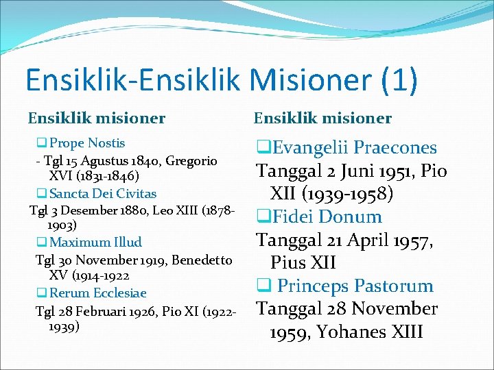 Ensiklik-Ensiklik Misioner (1) Ensiklik misioner q Prope Nostis - Tgl 15 Agustus 1840, Gregorio