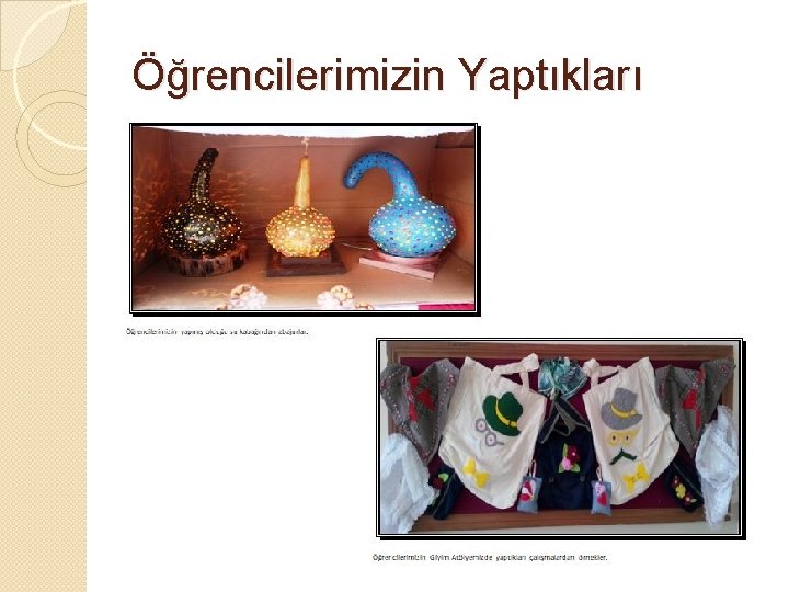 Öğrencilerimizin Yaptıkları 