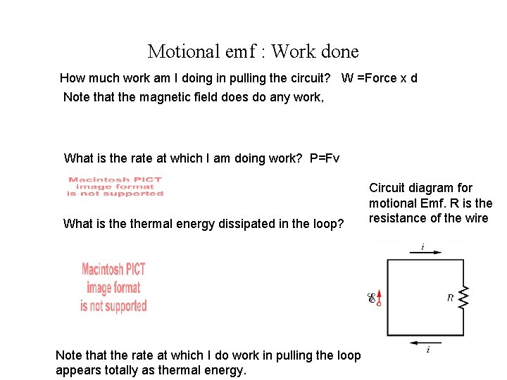 Motional emf : Work done How much work am I doing in pulling the