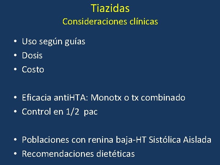 Tiazidas Consideraciones clínicas • Uso según guías • Dosis • Costo • Eficacia anti.