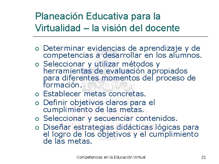 Planeación Educativa para la Virtualidad – la visión del docente Determinar evidencias de aprendizaje