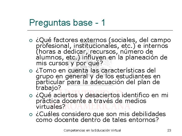 Preguntas base - 1 ¿Qué factores externos (sociales, del campo profesional, institucionales, etc. )