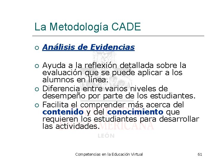 La Metodología CADE Análisis de Evidencias Ayuda a la reflexión detallada sobre la evaluación