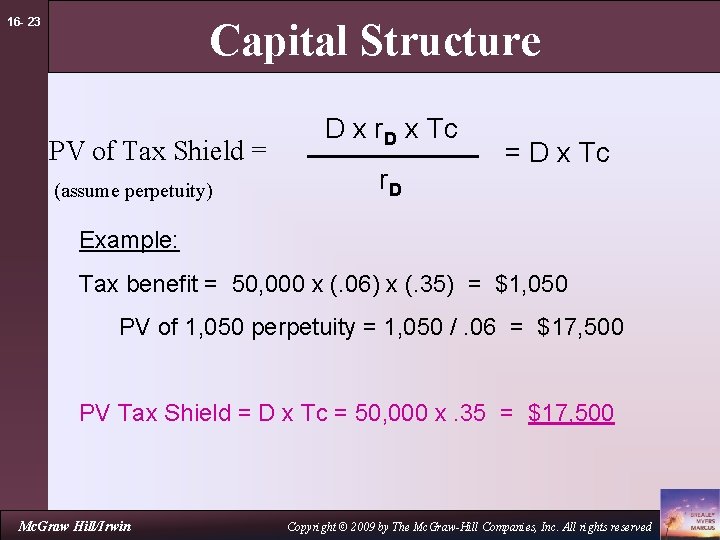 16 - 23 Capital Structure PV of Tax Shield = (assume perpetuity) D x