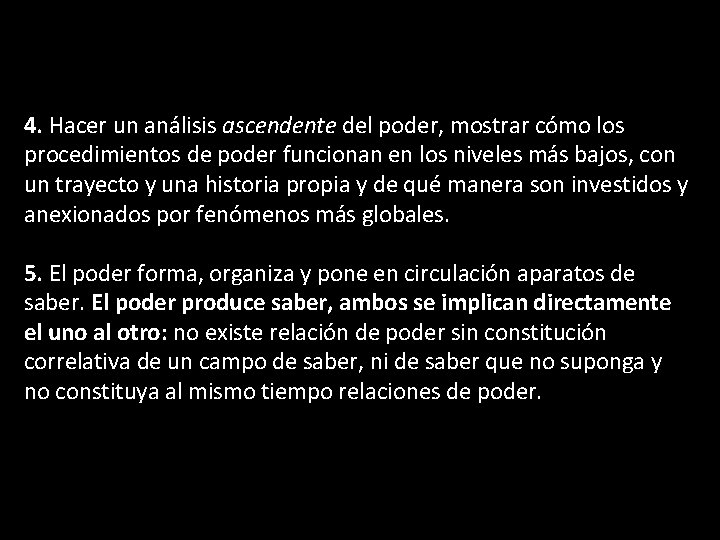 4. Hacer un análisis ascendente del poder, mostrar cómo los procedimientos de poder funcionan