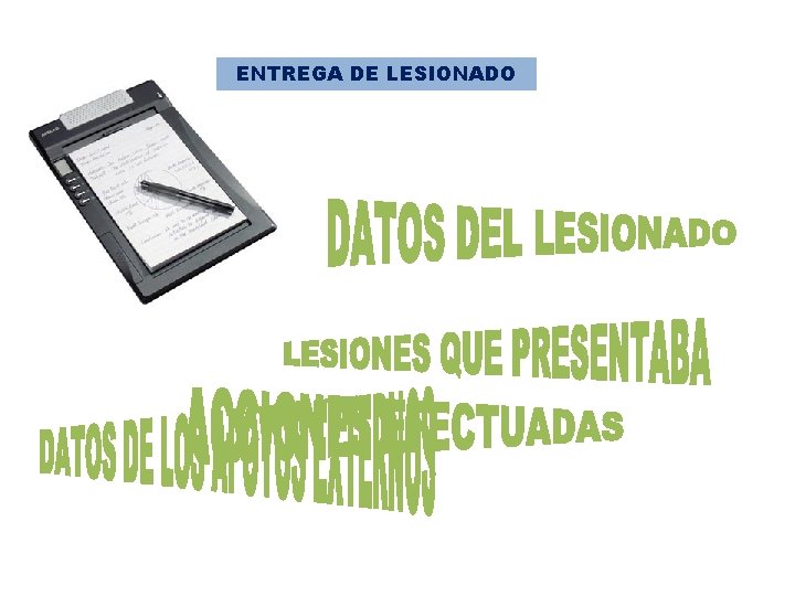 ENTREGA DE LESIONADO ENTREGA DE LESIONADO