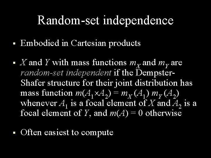 Random-set independence § Embodied in Cartesian products § X and Y with mass functions