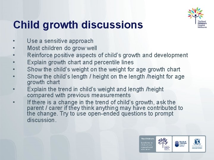 Child growth discussions • • Use a sensitive approach Most children do grow well
