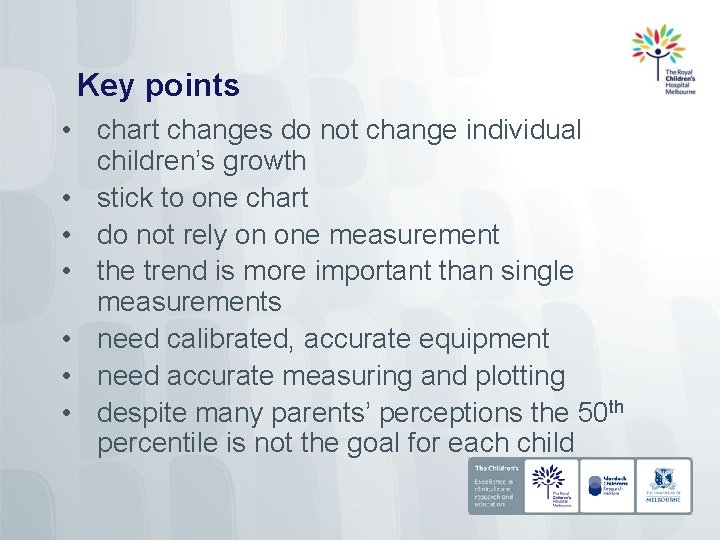 Key points • chart changes do not change individual children’s growth • stick to
