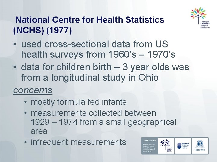 National Centre for Health Statistics (NCHS) (1977) • used cross-sectional data from US health