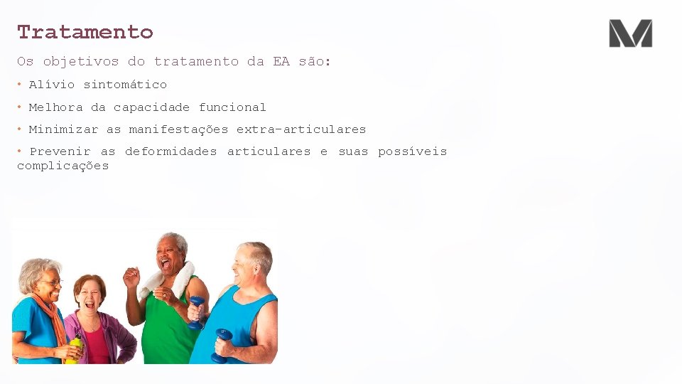 Tratamento Os objetivos do tratamento da EA são: • Alívio sintomático • Melhora da