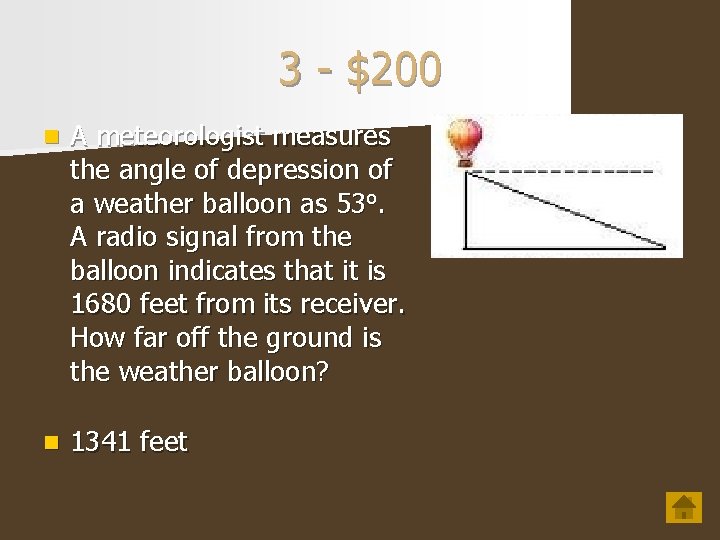 3 - $200 n A meteorologist measures the angle of depression of a weather