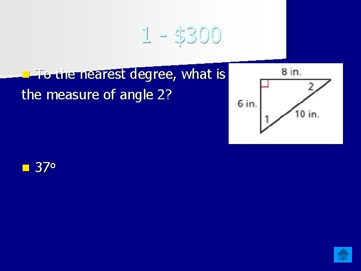 1 - $300 To the nearest degree, what is the measure of angle 2?