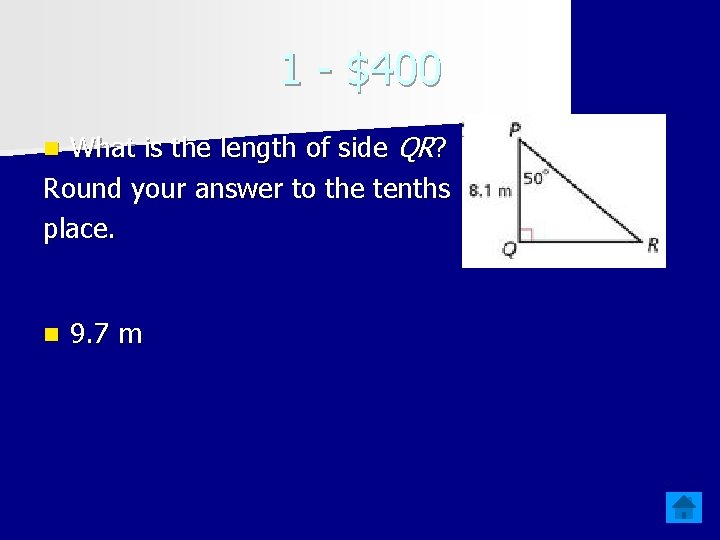 1 - $400 What is the length of side QR? Round your answer to