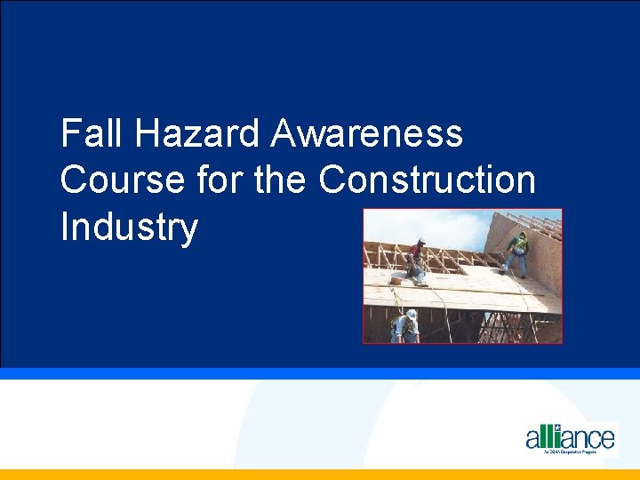 Fall Hazard Awareness Course for the Construction Industry 